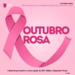UBSs do município ampliam atendimento para Campanha do Outubro Rosa